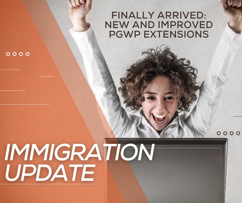 FINALLY ARRIVED: NEW AND IMPROVED PGWP EXTENSIONs