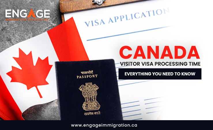 CANADA VISITOR VISA PROCESSING TIME: EVERYTHING YOU NEED TO KNOW